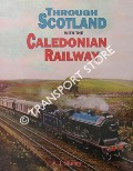 Through Scotland with the Caledonian Railway by MULLAY, A.J.